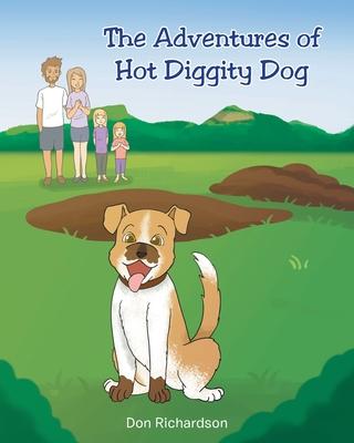 The Adventures of Hot Diggity Dog - Don Richardson