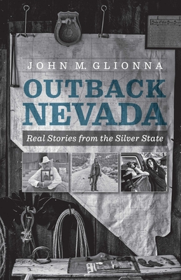 Outback Nevada: Real Stories from the Silver State - John M. Glionna