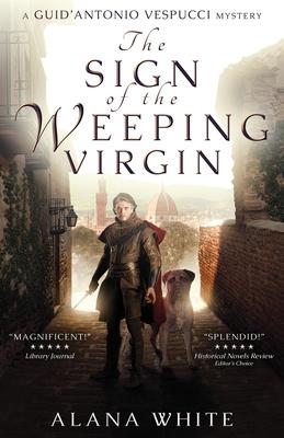 The Sign of the Weeping Virgin - Alana White