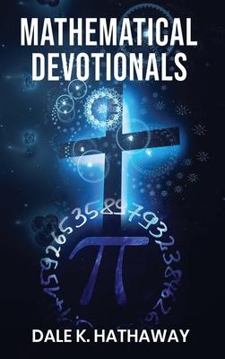 Mathematical Devotionals - Dale K. Hathaway