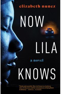 Now Lila Knows - Elizabeth Nunez