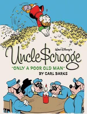 Walt Disney's Uncle Scrooge Only a Poor Old Man: The Complete Carl Barks Disney Library Vol. 12 - Carl Barks