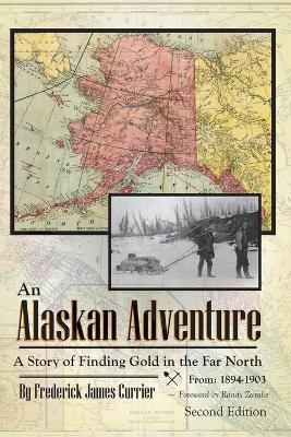 An Alaskan Adventure - Frederick James Currier