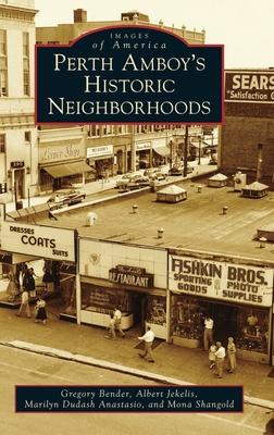 Perth Amboy's Historic Neighborhoods - Gregory Bender