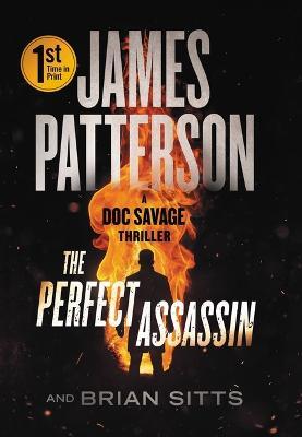 The Perfect Assassin: A Doc Savage Thriller - James Patterson