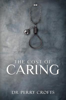 The Cost of Caring - Perry Crofts