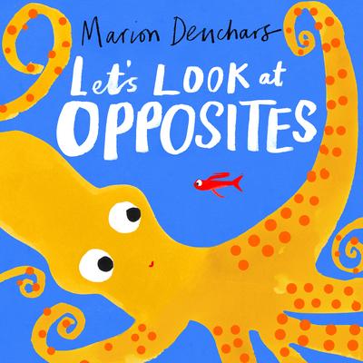 Let's Look At... Opposites: Board Book - Marion Deuchars
