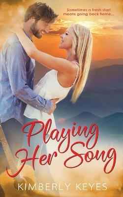 Playing Her Song - Kimberly Keyes