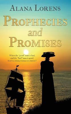 Prophecies and Promises - Alana Lorens