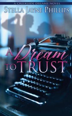 A Dream to Trust - Stella Jayne Phillips