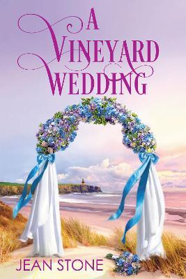 A Vineyard Wedding - Jean Stone