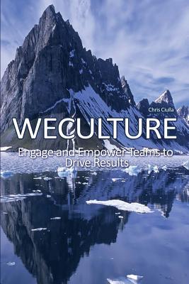 WeCulture: Engage and Empower Teams to Drive Results - Chris Ciulla