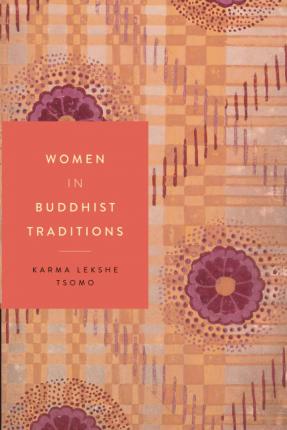 Women in Buddhist Traditions - Karma Lekshe Tsomo