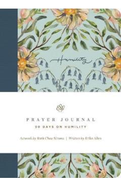 ESV Prayer Journal: 30 Days on Humility: 30 Days on Humility - Erika Allen