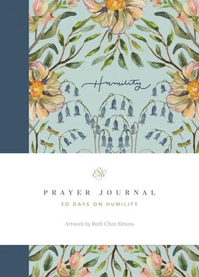 ESV Prayer Journal: 30 Days on Humility: 30 Days on Humility - Erika Allen