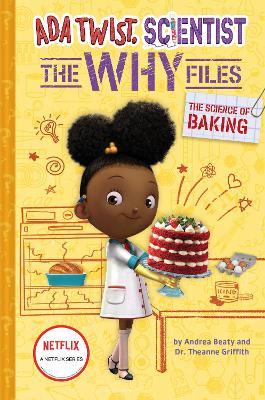 The Science of Baking (ADA Twist, Scientist: The Why Files #3) - Andrea Beaty