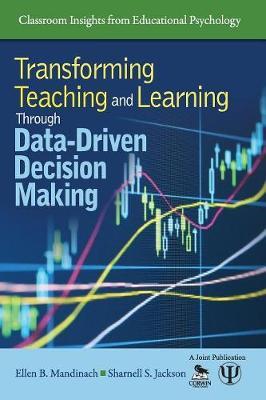 Transforming Teaching and Learning Through Data-Driven Decision Making - Ellen B. Mandinach