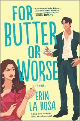 For Butter or Worse - Erin La Rosa