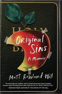 Original Sins: A Memoir - Matt Rowland Hill