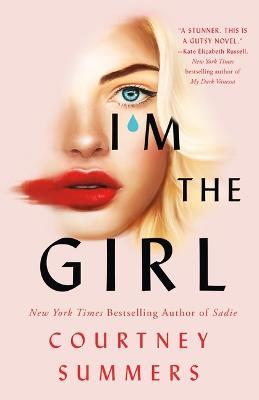 I'm the Girl - Courtney Summers