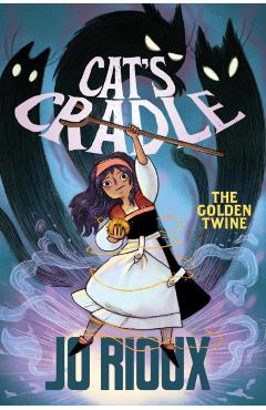 Cat's Cradle: The Golden Twine - Jo Rioux