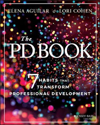 The Pd Book: 7 Habits That Transform Professional Development - Elena Aguilar