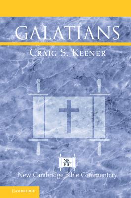 Galatians - Craig S. Keener