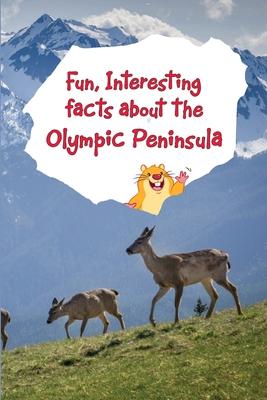 Fun, Interesting Facts About the Olympic Peninsula - Melanie Richardson Dundy