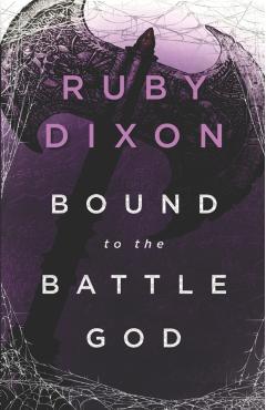 Bound to the Battle God: A Fantasy Romance - Ruby Dixon