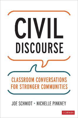 Civil Discourse: Classroom Conversations for Stronger Communities - Joe Schmidt