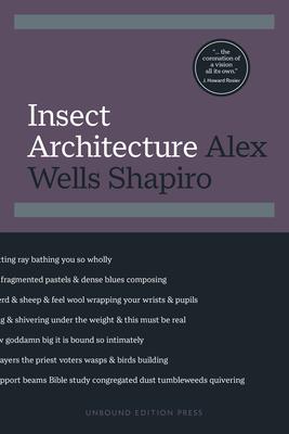 Insect Architecture - Alex Wells Shapiro