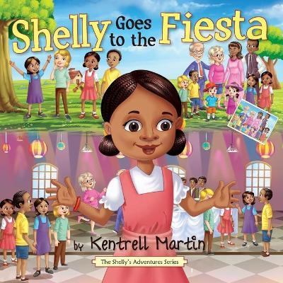 Shelly Goes to the Fiesta - Kentrell Martin