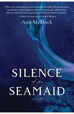 Coperta cărții 'Silence of the Seamaid - Ann Medlock'