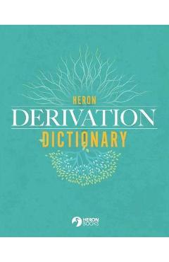 Coperta cărții 'Heron Derivation Dictionary - Heron Books'