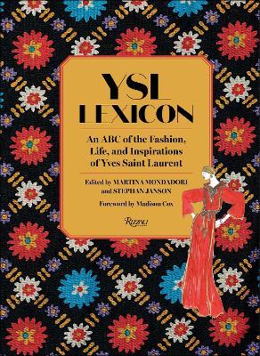 Ysl Lexicon: An ABC of the Fashion, Life, and Inspirations of Yves Saint Laurent - Martina Mondadori