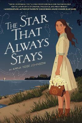 The Star That Always Stays - Anna Rose Johnson