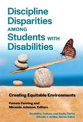 Discipline Disparities Among Students with Disabilities: Creating Equitable Environments - Pamela Fenning