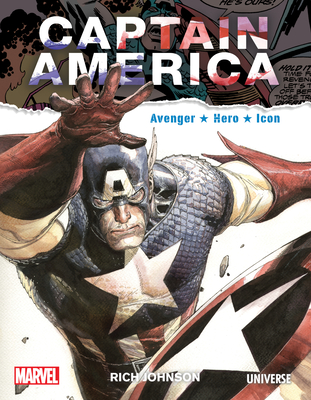Captain America: Avenger, Hero, Icon - Rich Johnson