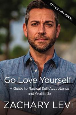 Radical Love: Learning to Accept Yourself and Others - Zachary Levi