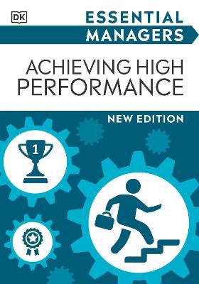 Essential Managers Achieving High Performance - Dk