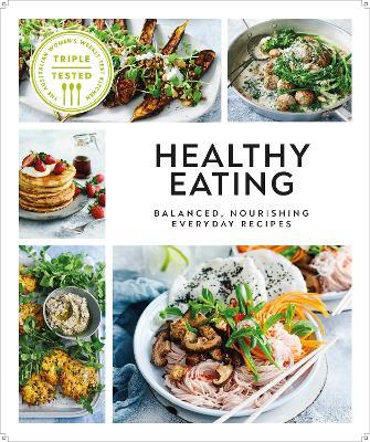 Healthy Eating: Balanced, Nourishing Everyday Recipes - Dk
