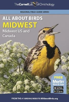 All about Birds Midwest: Midwest Us and Canada - Cornell Lab Of Ornithology