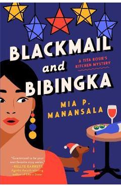 Coperta cărții 'Blackmail and Bibingka - Mia P. Manansala'