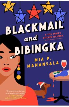 Blackmail and Bibingka - Mia P. Manansala