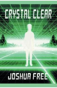 Coperta cărții 'Crystal Clear (Handbook for Seekers): Achieve Self-Actualization and Spiritual Ascension in This Lifetime - Joshua Free'