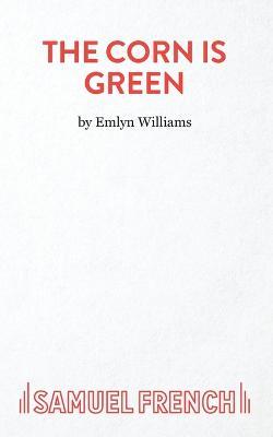 The Corn is Green - Emlyn Williams