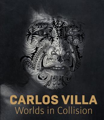 Carlos Villa: Worlds in Collision - Mark Dean Johnson