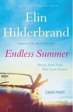 Coperta cărții 'Endless Summer: Stories - Elin Hilderbrand'