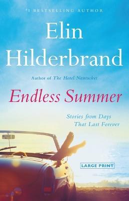 Coperta cărții 'Endless Summer: Stories - Elin Hilderbrand'
