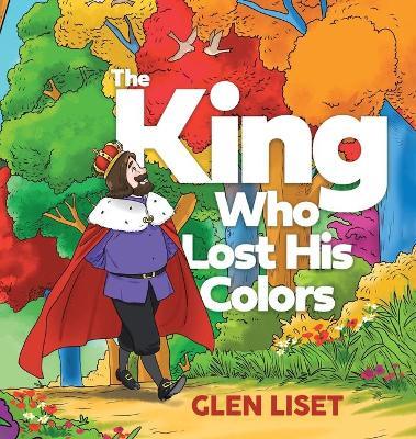 The King Who Lost His Colors - Glen Liset